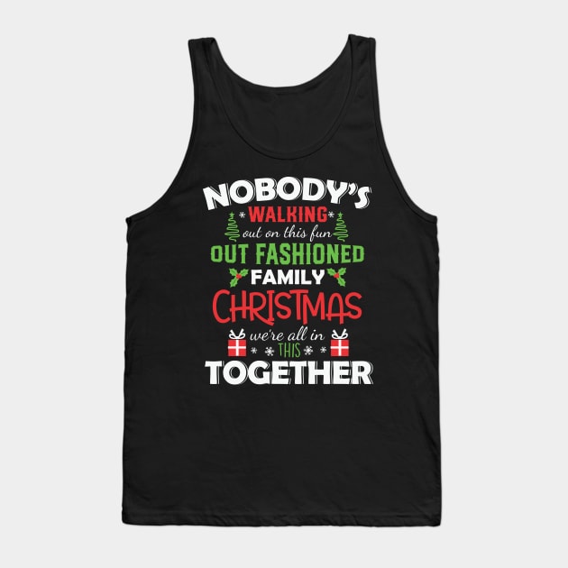 Out Fashioned Family Christmas Gift Tank Top by BadDesignCo